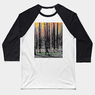 global warming caution Baseball T-Shirt